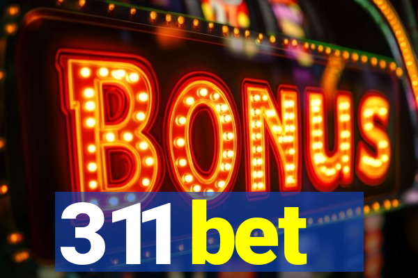 311 bet